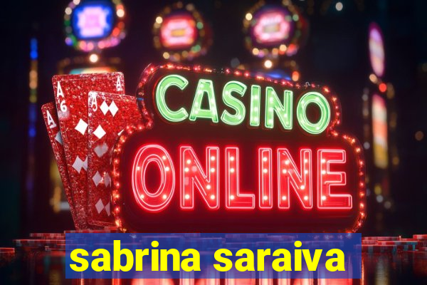 sabrina saraiva